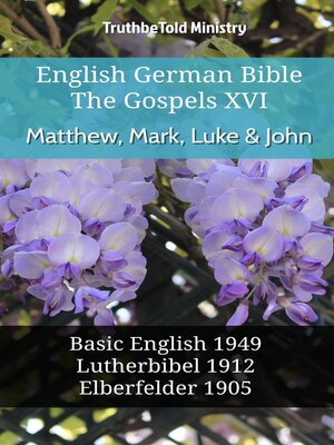 cover image of English German Bible--The Gospels XVI--Matthew, Mark, Luke & John